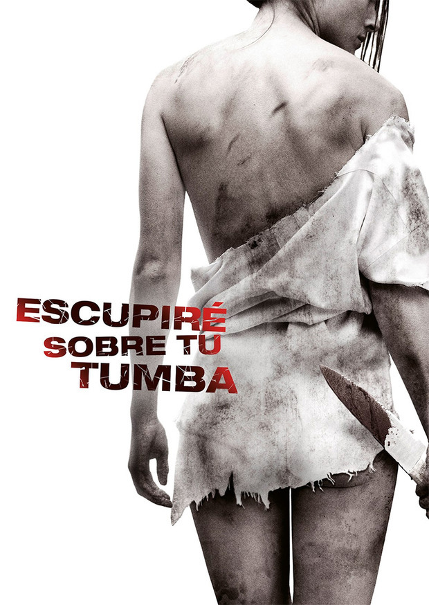 Cartel deEscupiré sobre tu tumba (Dulce venganza)